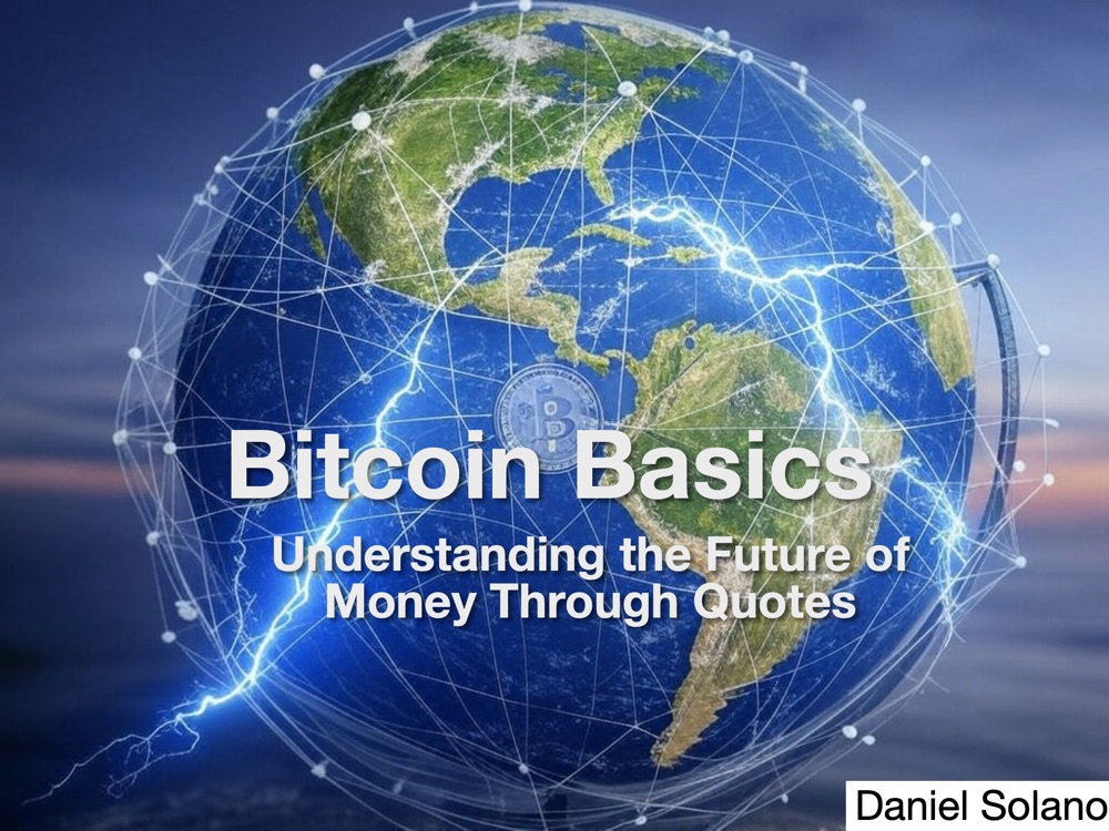 Bitcoin Basics: Understanding the Future of Money Through Quotes, by Daniel Solano. Book cover.
